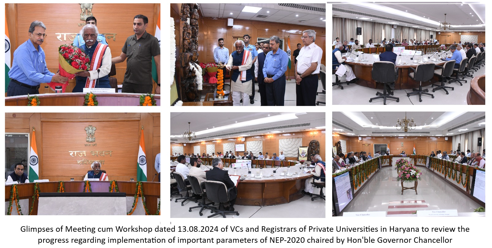 Glimpses of Meeting cum Workshop dated 13.08.2024 of VCs and Registrars of Private Universities in Haryana to review the progress regarding implementation of important parameters of NEP-2020 chaired by Hon'ble Governor Chancellor